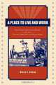 A Place to Live and Work, Harry C. Silcox 