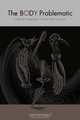 The Body Problematic, Laura Hengehold 