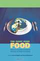 The Fight Over Food, 