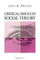 Critical Issues in Social Theory, John K. Rhoads 