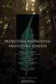 Producing Knowledge, Protecting Forests, Light Carruyo 