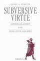Subversive Virtue, James A. Francis 