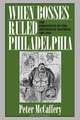 When Bosses Ruled Philadelphia, Peter McCaffery 