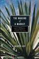 The Making of a Market, Juliette Levy 