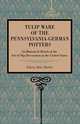 Tulip Ware of the Pennsylvania-German Potters, Edwin Atlee Barber 