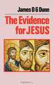 The Evidence for Jesus, James D. G. Dunn 