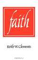 Faith, Keith W. Clements 