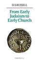 From Early Judaism to Early Church, D. S. Russell 