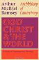 God, Christ and the World, Michael Ramsey 