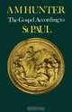 The Gospel According to St Paul, A. M. Hunter 