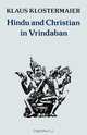Hindu and Christian in Vrindaban, Klaus K. Klostermaier 