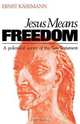 Jesus Means Freedom, Ernst Kaesemann 