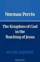 The Kingdom of God in the Teaching of Jesus, Norman Perrin 