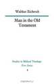 Man in the Old Testament, Walther Eichrodt 
