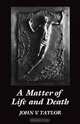 A Matter of Life and Death, John V. Taylor 
