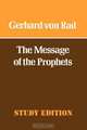 The Message of the Prophets, Gerhard von Rad 