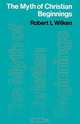 The Myth of Christian Beginnings, Robert Louis Wilken 