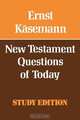 New Testament Questions for Today, Ernst Kaesemann 