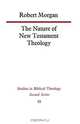 The Nature of New Testament Theology, Robert Morgan 
