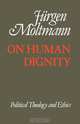 On Human Dignnity, Juergen Moltmann 