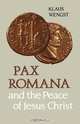 Pax Romana and the Peace of Jesus Christ, Klaus Wengst 