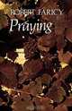 Praying, Robert Faricy 