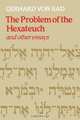 The Problem of the Hexateuch and Other Essays, Gerhard Von Rad 