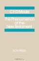 The Phenomenon of the New Testament, C. F. D. Moule 