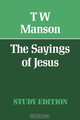 The Sayings of Jesus, T. W. Manson 