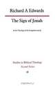 The Sign of Jonah in the Theology of the Evangelists and Q, Richard A. Edwards 