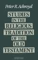 Studies in the Religious Tradition of the Old Testament, Peter R. Ackroyd 