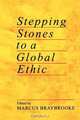 Stepping Stones to a Global Ethic, Marcus Braybrooke 