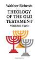 Theology of the Old Testament, Walter Eichrodt 