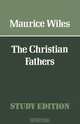 The Christian Fathers, Maurice Wiles 