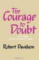 The Courage to Doubt, Robert Davidson 