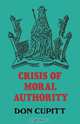 Crisis of Moral Authority, Don Cupitt 