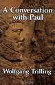 A Conversation with Paul, Wolfgang Trilling 