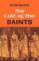 The Cult of the Saints, Peter Brown 