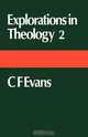 Explorations in Theology, C. F. Evans 