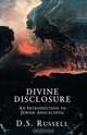 Divine Disclosure, D. S. Russell 
