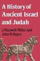 A History of Ancient Israel and Judah, J. Maxwell Miller 
