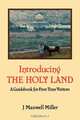Introducing the Holy Land, J. Maxwell Miller 