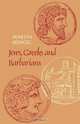 Jews, Greeks and Barbarians, Martin Hengel 