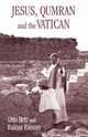 Jesus, Qumran and the Vatican, Otto Betz 