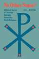 No Other Name? a Critical Survey of Christian Attitudes Toward the World Religions, Paul F. Knitter 