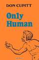 Only Human, Don Cupitt 