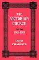 The Victorian Church Part Two 1860 - 1901, Owen Chadwick 