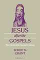 Jesus after the Gospels, Robert M Grant 