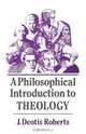 A Philosophical Introduction to Theology, J. Deotis Roberts 