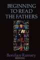 Beginning to Read the Fathers, Boniface Ramsey 